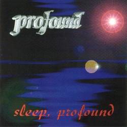 Aka Profound : Sleep, Profound